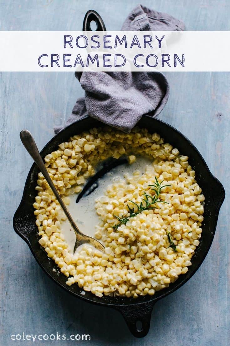 Rosemary Creamed Corn is a delicious way to enjoy fresh or frozen corn! Light, simple, gluten free and absolutely delicious. #easy #creamed #corn #gf #rosemary #recipe #side | ColeyCooks.com