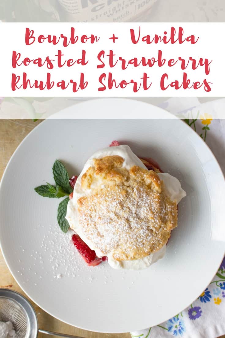 Bourbon + Vanilla Roasted Strawberry Rhubarb Short Cakes | Simple and Sweet for Spring! | ColeyCooks.com