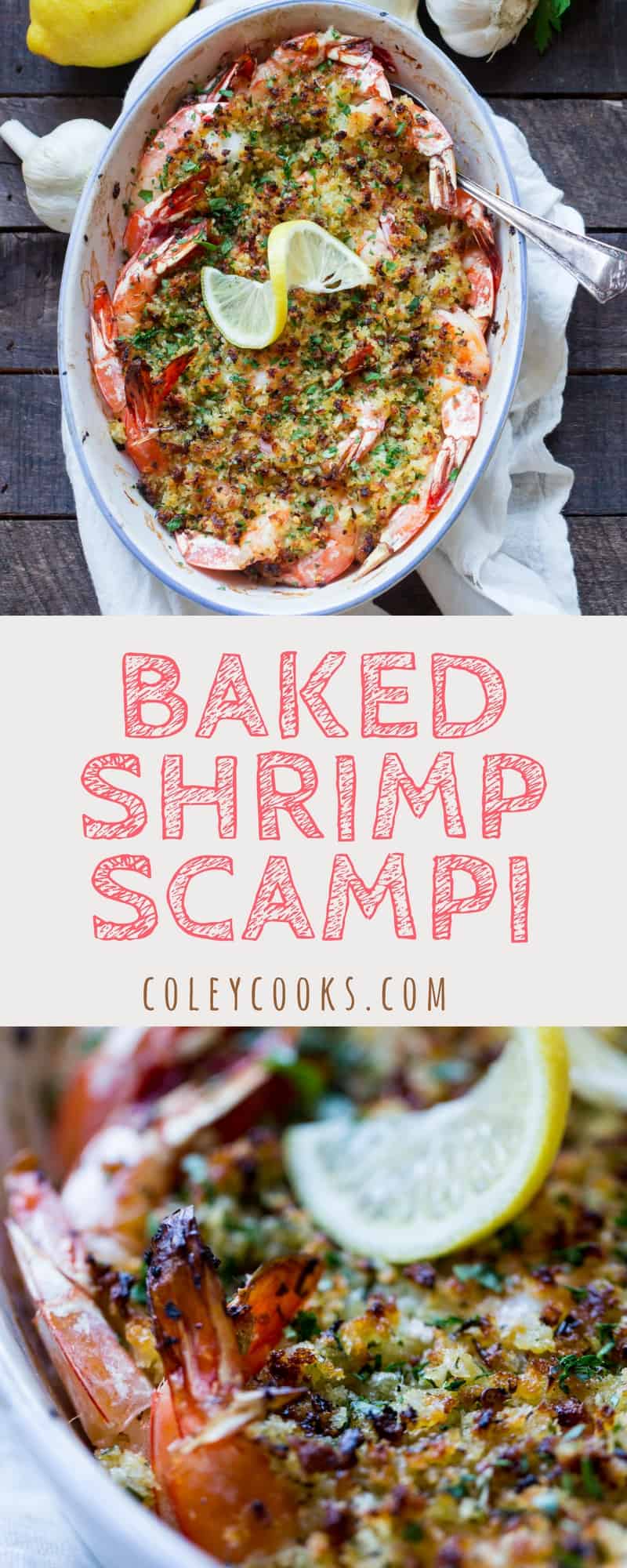 BAKED SHRIMP SCAMPI | Lemony, Buttery, Perfectly Cooked Shrimp with Crispy Herbed Breadcrumbs. SO Delicious! | ColeyCooks.com