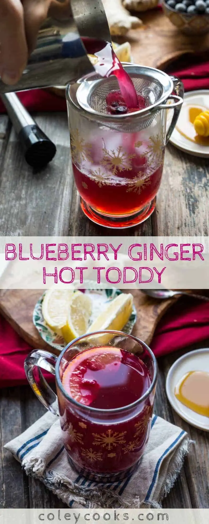 BLUEBERRY GINGER HOT TODDY | A unique twist on the classic hot toddy cocktail. Full of antioxidants and vitamins to keep you healthy while you drink! | #easy #christmas #recipe #cocktail #whiskey #hot #toddy #drink #beverage #booze | ColeyCooks.com