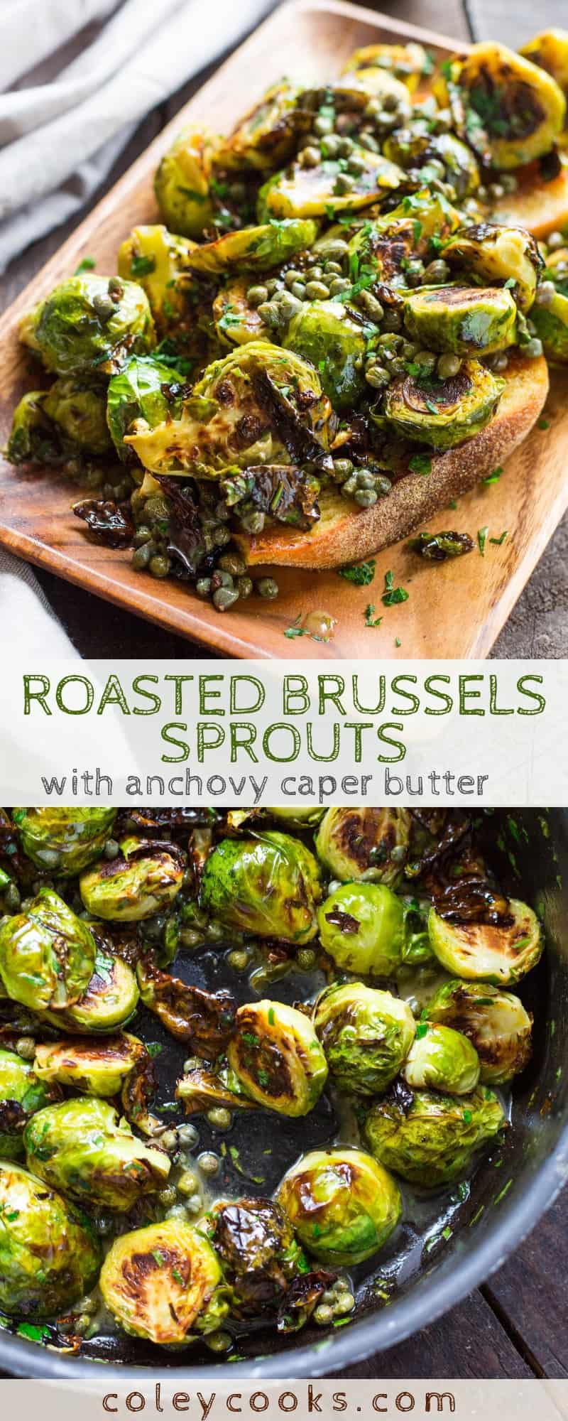 Roasted Brussels Sprouts with Anchovy Caper Butter | This easy and delicious roasted brussels sprout recipe is the best side dish ever! Great for Thanksgiving #roasted #brusselssprouts #anchovies #capers #side #thanksgiving #recipe | ColeyCooks.com