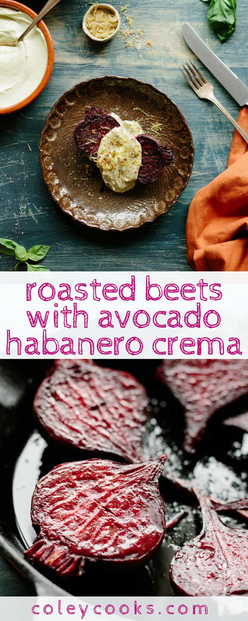 ROASTED BEETS with AVOCADO HABANERO CREMA | From Hartwood in Tulum, Mexico! This easy beet recipe is outrageously delicious. A wonderful side for grilled dinners. #recipe #sides #Tulum #hartwood #beets | ColeyCooks.com
