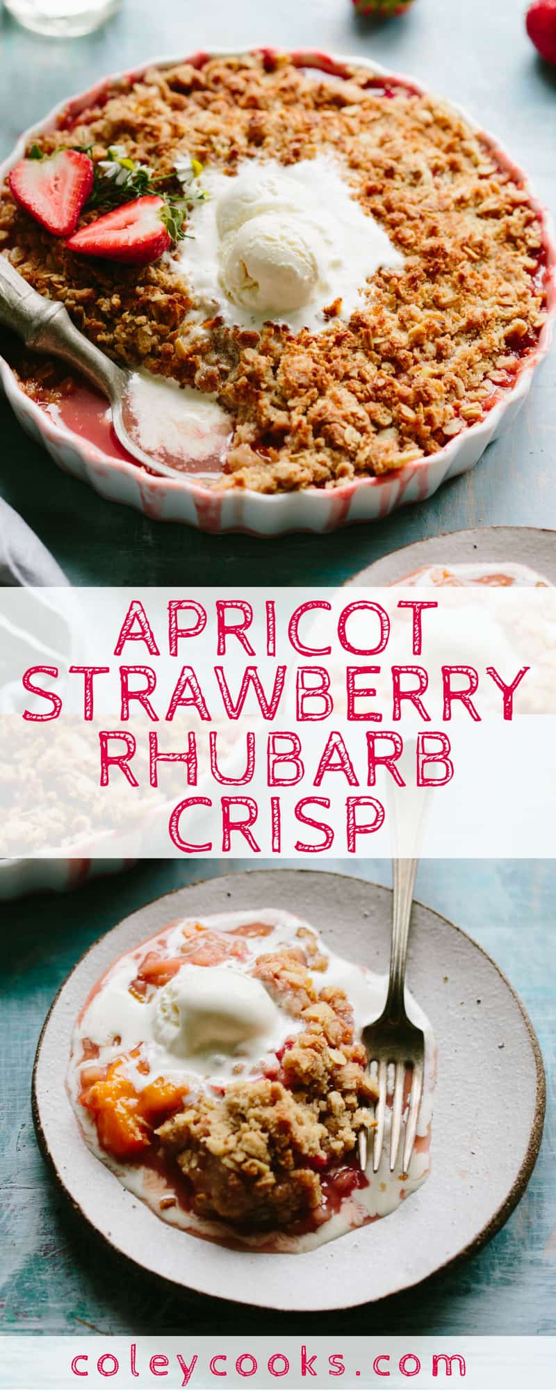 APRICOT STRAWBERRY RHUBARB CRISP | Easy spring / summer dessert recipe! Buttery oat crumble topping over jammy sweet tart fruit. #easy #fruit #crisp #dessert #recipe | ColeyCooks.com