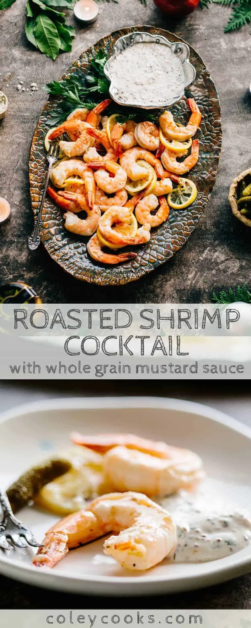 Roasted Shrimp Cocktail with Whole Grain Mustard Sauce | This super easy recipe is a unique twist on shrimp cocktail! Perfect recipe for holiday entertaining! #christmas #shrimp #shrimpcocktail #christmaseve #7fishes #recipe #easy | ColeyCooks.com