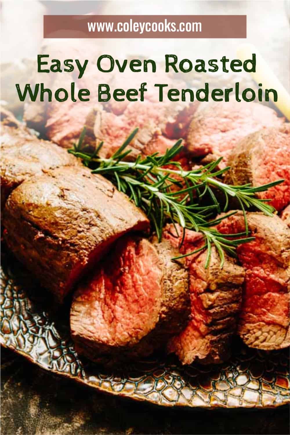 Beef Tenderloin in Oven Coley Cooks